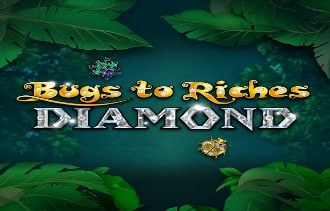 Bugs to Riches Diamond