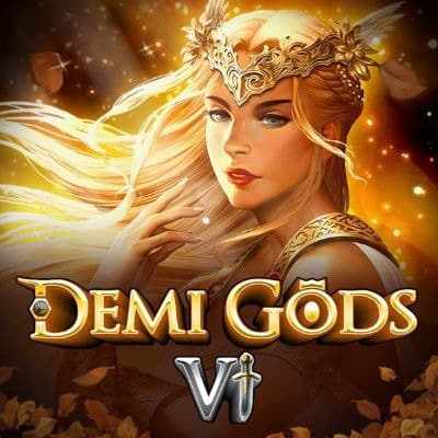 Demi Gods VI